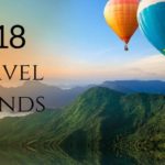 Top Travel Trends 2018