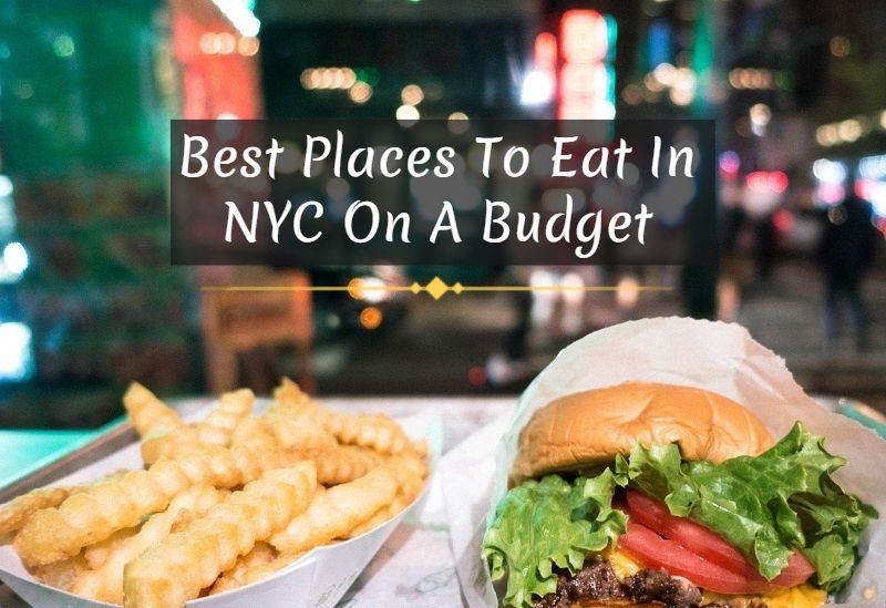 Best Places To Eat In NYC On A Budget