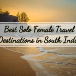 Best Solo Female Travel Destinations in South India