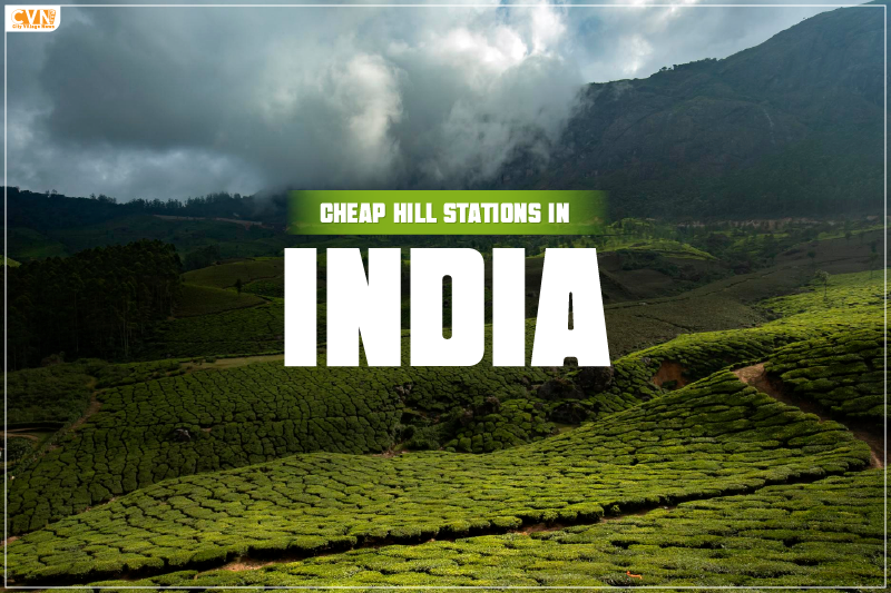 Cheap Hill Stations in India