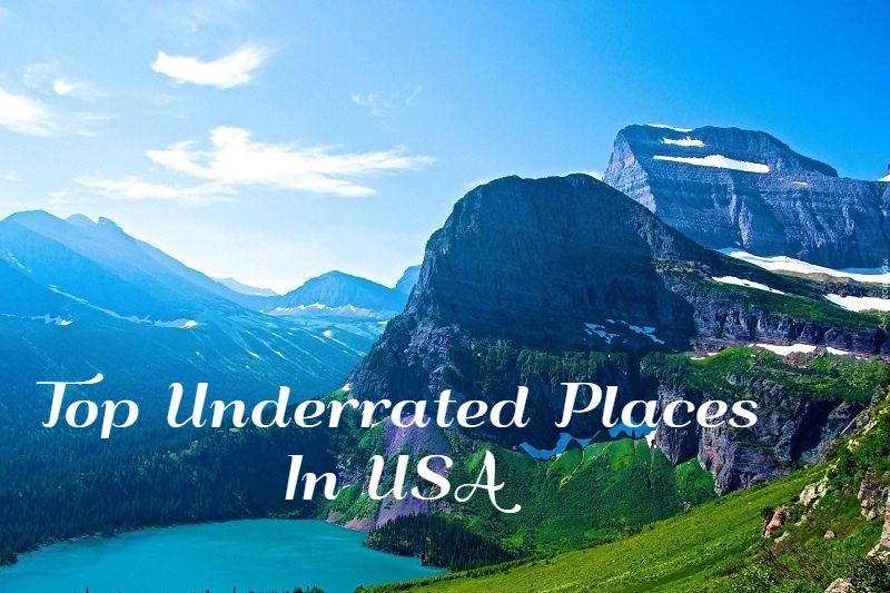 Top Underrated Places in the USA