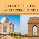 essential tips for backpacking in India