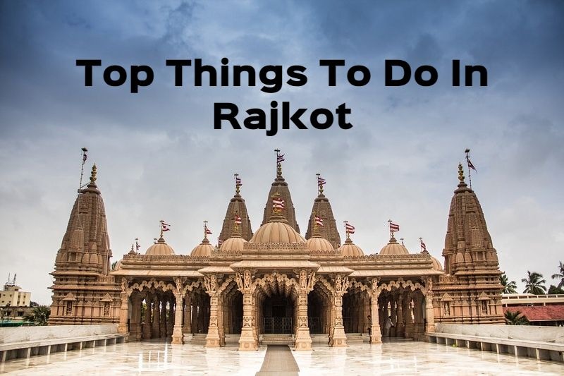 top things to do in Rajkot