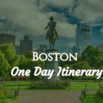 Boston One Day Itinerary