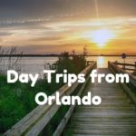 Day Trips from Orlando