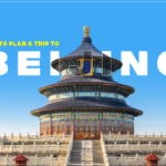 How to plan a trip to Beijing