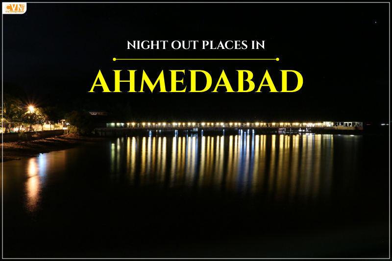 Night out Places in Ahmedabad