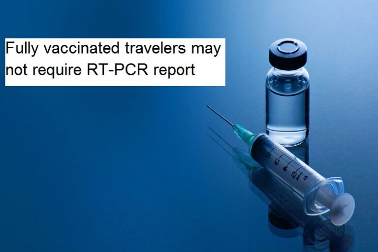 Fully vaccinated travelers may not require RT-PCR report