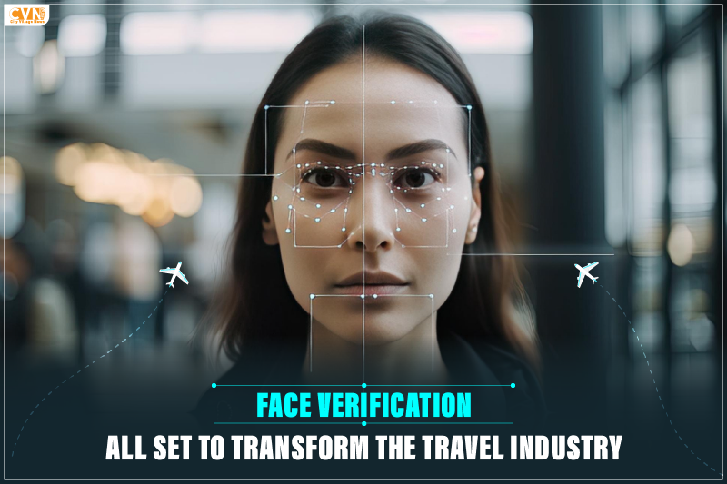 Face verification all set to transform the travel industry