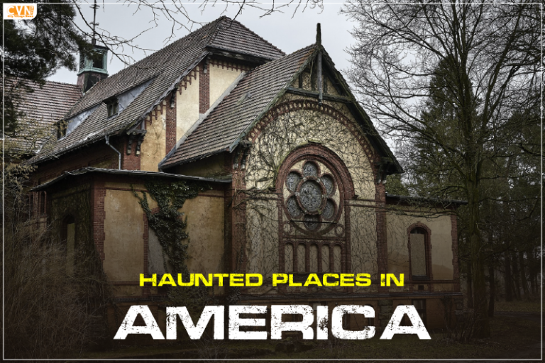 5 Most Haunted Places in America That Will Chill You to the Bone