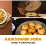 Rajasthani Food To Get You Drooling