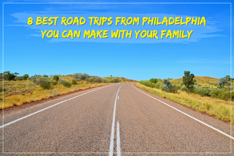 Best Road Trips from Philadelphia