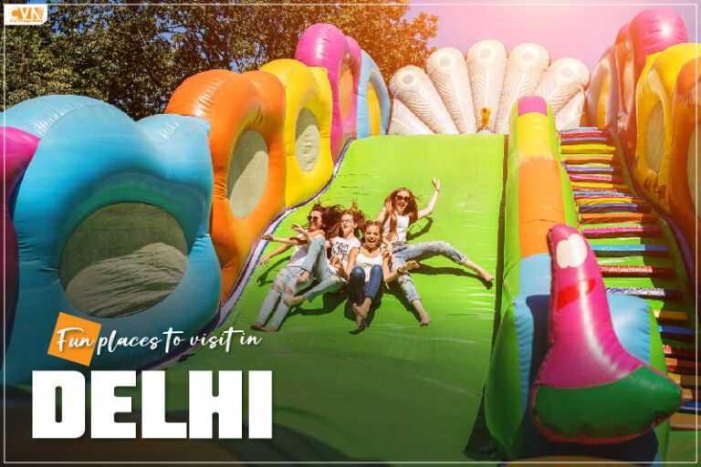 Fun Places to Visit in Delhi