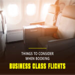 Things to Consider When Booking Business Class Flights