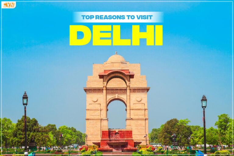 Reasons to Visit Delhi