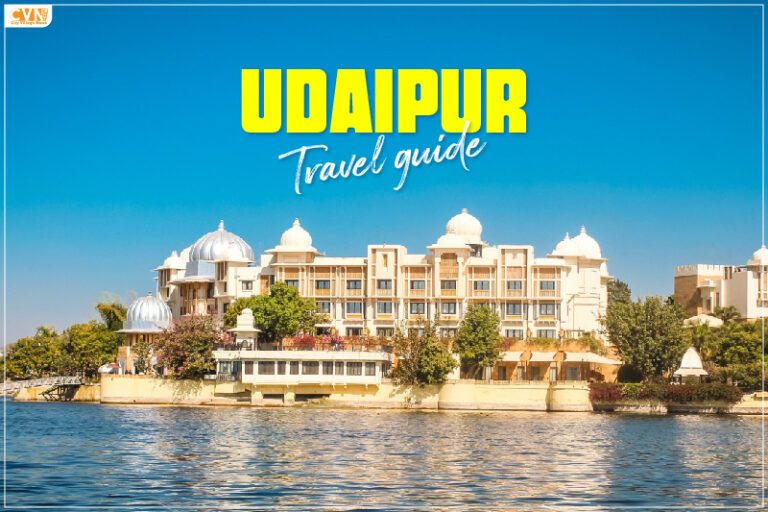 Udaipur Travel Guide: Explore the City of Lakes at its Best