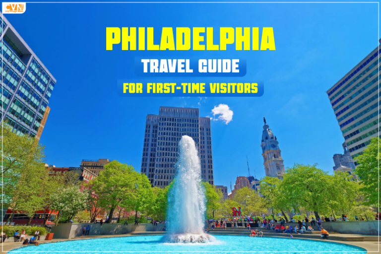 Philadelphia Travel Guide for First-Time Visitors