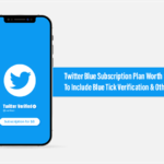 Twitter Blue Subscription Plan Worth $8 to Include Blue Tick Verification & Other Perks