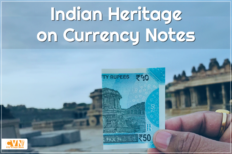 Indian Heritage on Currency Notes