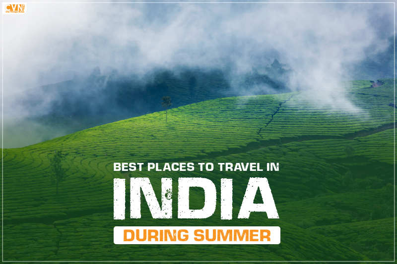 Best Places to Travel in India During Summer