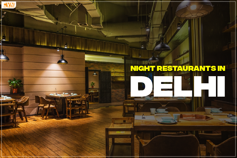 Night Restaurants in Delhi