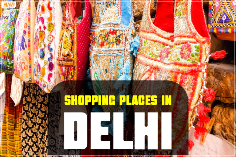 Popular Shopping Places in Delhi You Must Check Out During Your Trip