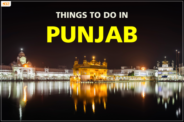 Things to Do in Punjab to Get a Sneak Peek into its Vibrant Culture