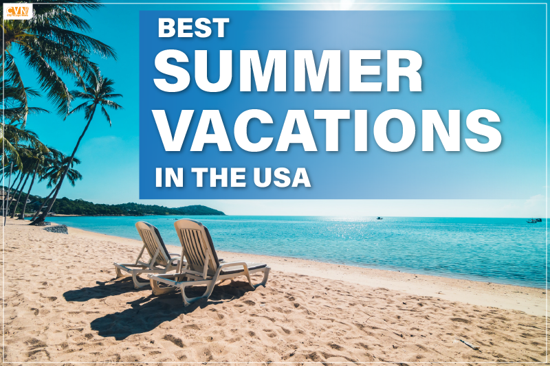 Explore The Best Summer Vacations In USA City Village News