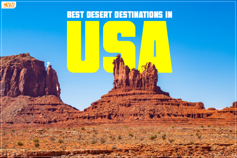 Discover 6 Best Desert Destinations in USA