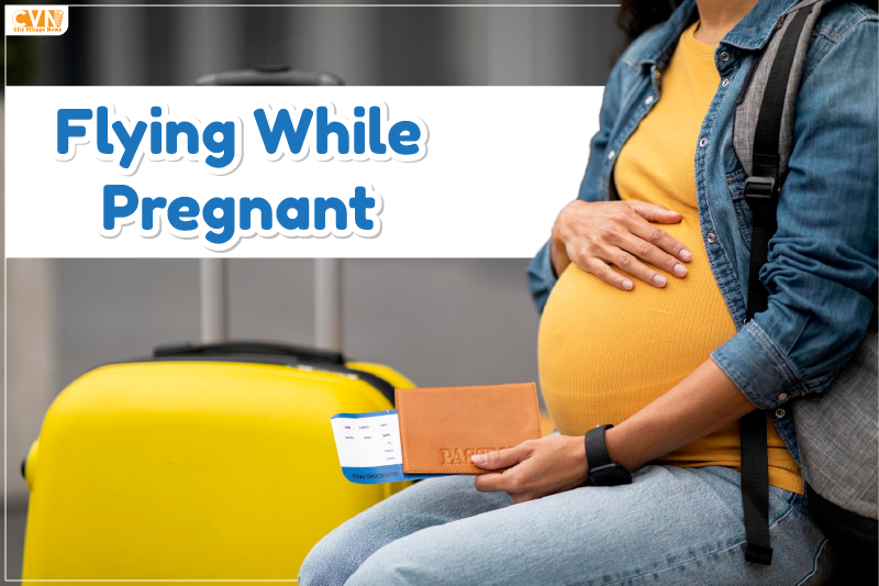 Flying During Pregnancy These Tips Can Help You