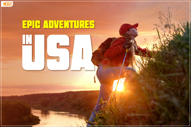Epic Adventures in USA