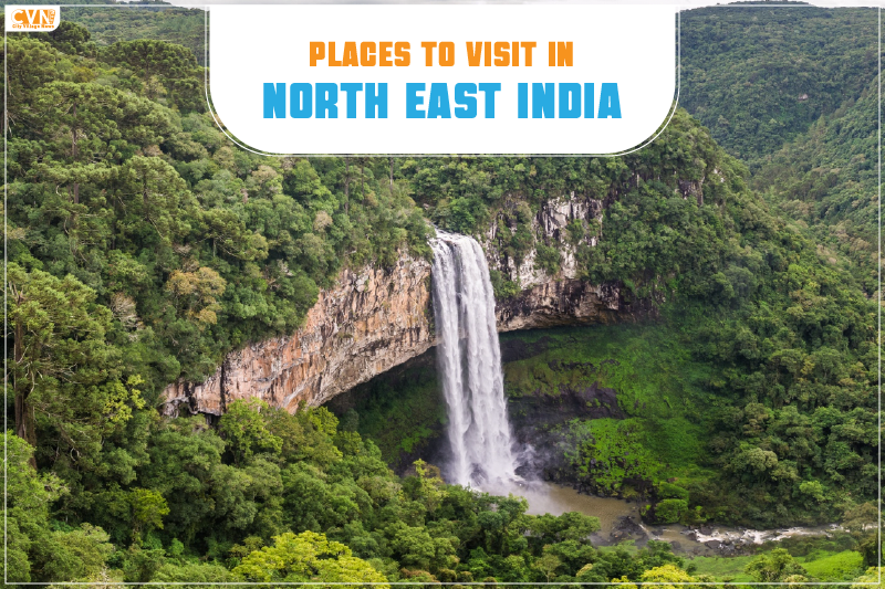 Places to Visit in North East India