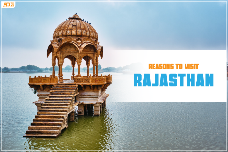 Reasons to Visit Rajasthan