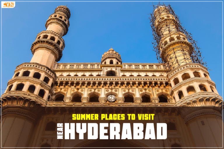 Summer Places to Visit near Hyderabad