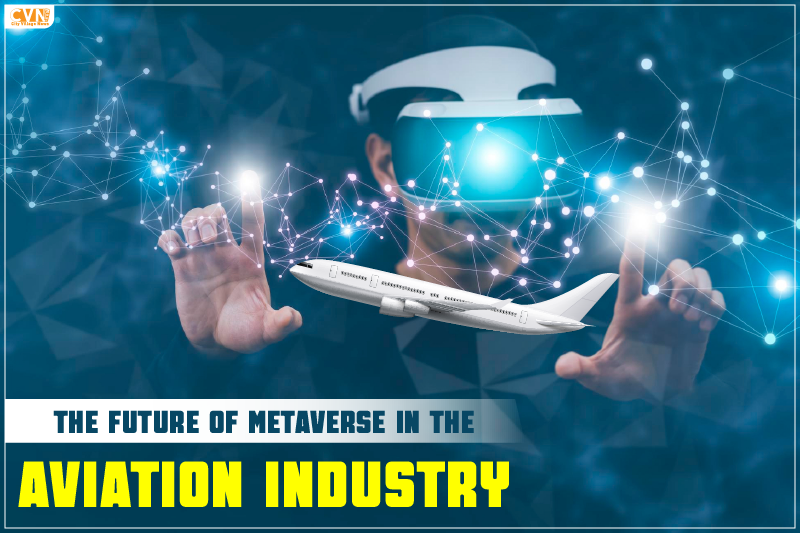 The Future of Metaverse in the Aviation Industry