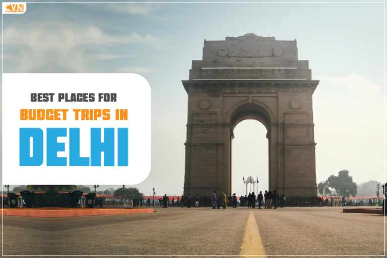 Best places for Budget Trips in Delhi