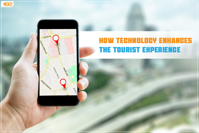 How Technology Enhances the Tourist Experience