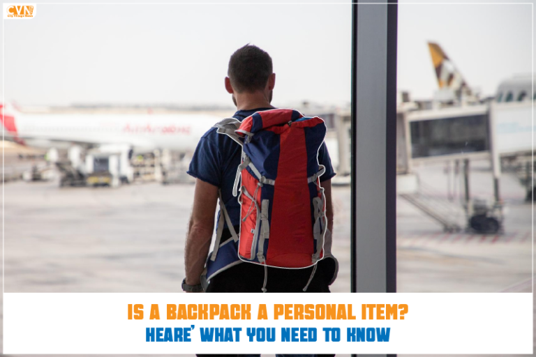 Is A Backpack A Personal Item?: A Comprehensive Guide