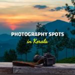 Top Photography Spots in Kerala for Enthusiasts