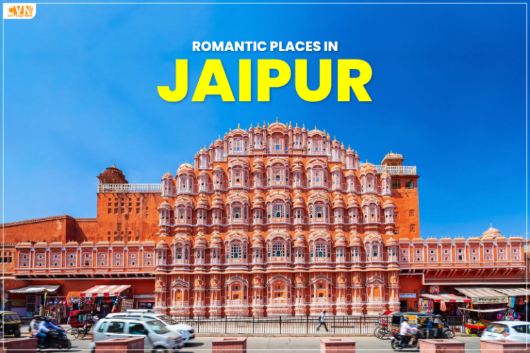 Romantic Places in Jaipur: Discover the Essence of Love in the Pink City