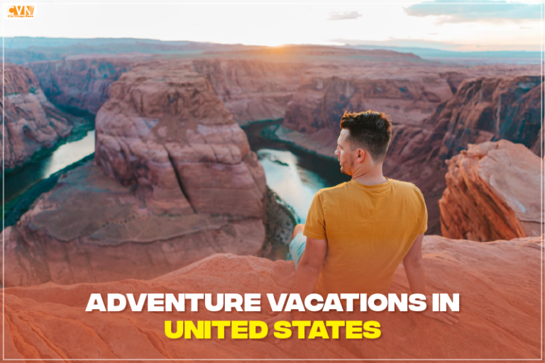 8 Big Adventure Vacations in US You Must Experience