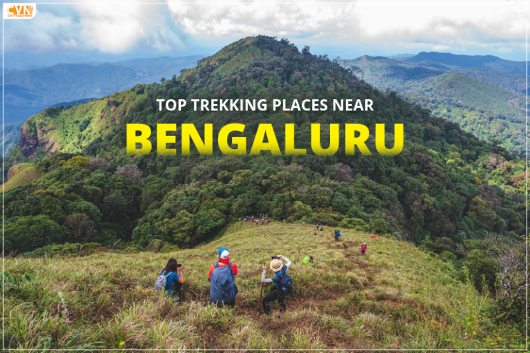 Top Trekking Places near Bengaluru You Must Explore