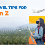 Travel Tips for Gen Z: Unleash Your Wanderlust