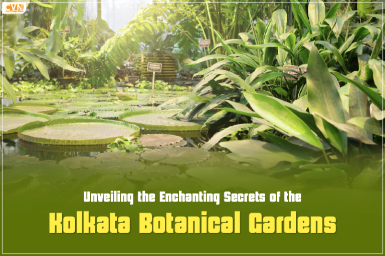 Unveiling the Enchanting Secrets of the Kolkata Botanical Gardens