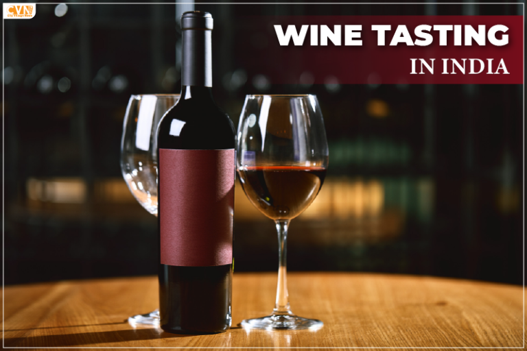 Wine Tasting in India: Discovering the Best Flavors