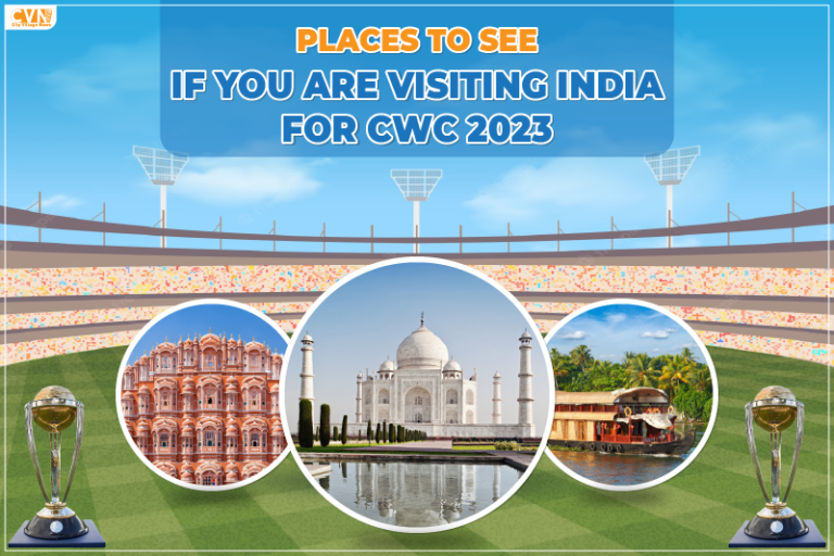 Places to See in India if You Are Visiting the Incredible Country for ODI World Cup 2023