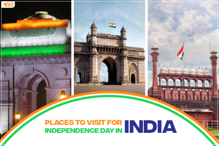 Places to Visit for Independence Day in India