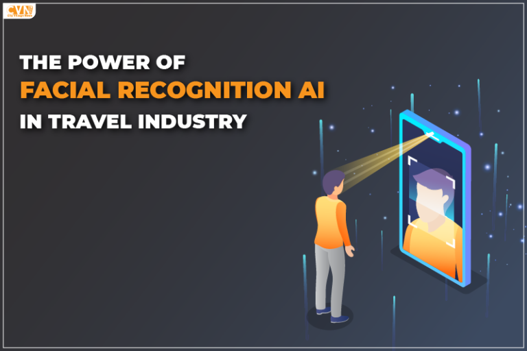 The Power of Facial Recognition AI in the Travel Industry