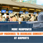 More manpower, X-ray machines to decrease congestion at airports