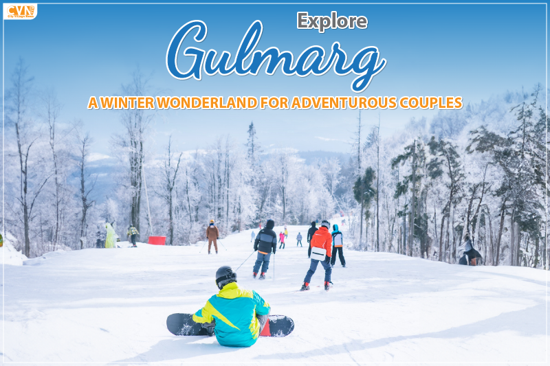 Explore Gulmarg A Winter Wonderland for Adventurous couples